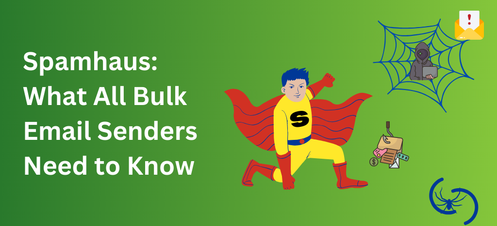 Spamhaus: What All Bulk Email Senders Need to Know