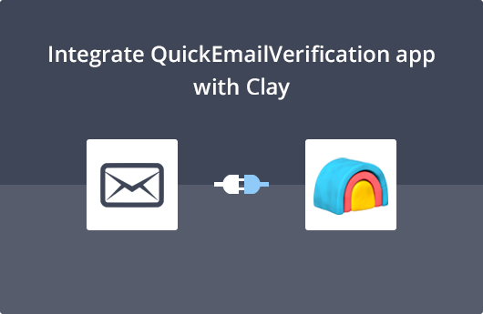 Integrating with Clay - QuickEmailVerification